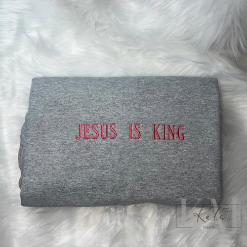 Jesus Is King Classic Embroidered Sweatshirt
