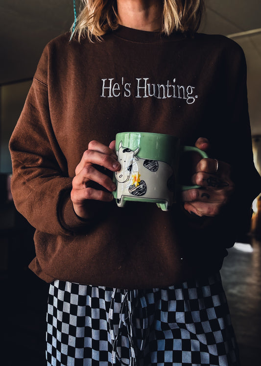 He’s Hunting, He's Working, He's Fishing Embroidered Sweatshirt