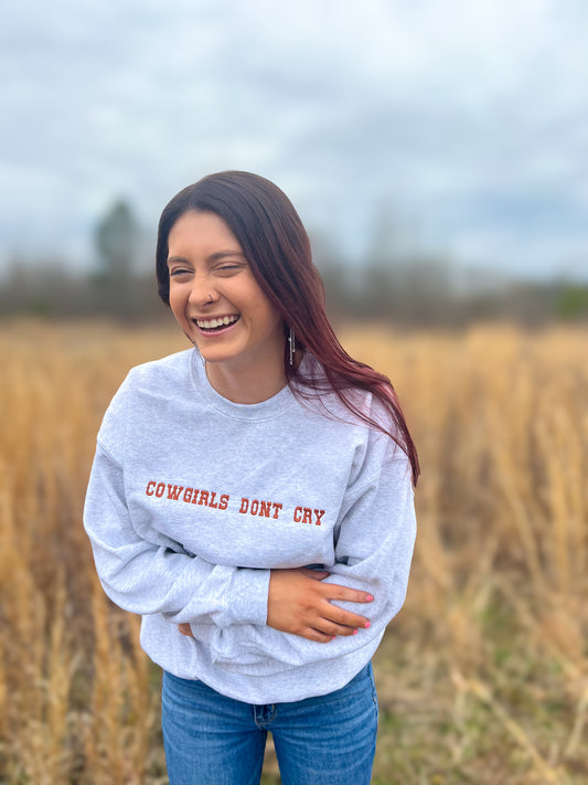 Cowgirls Don’t Cry Embroidered Sweatshirt – Western Comfort with a Little Grit